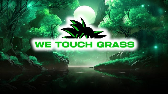 #WeTouchGrass